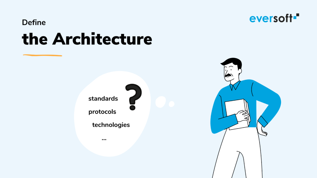 Define the Architecture