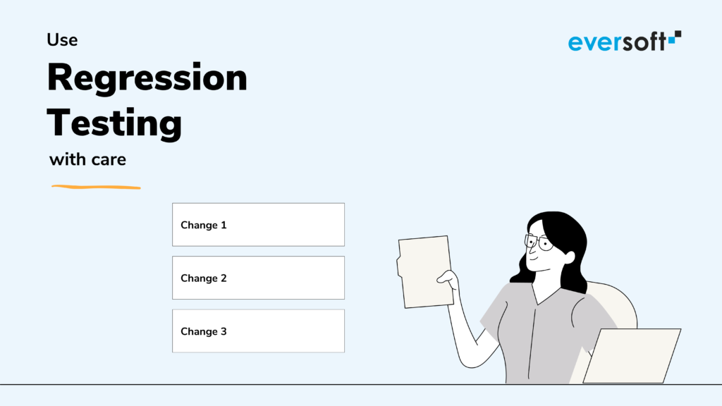 Use regression testing